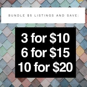 BUNDLE $5 LISTINGS & SAVE